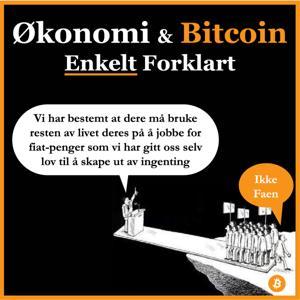 Økonomi og Bitcoin - Enkelt Forklart by Ole Emil Augland