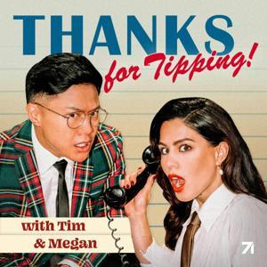 Thanks for Tipping with Tim Chantarangsu & Megan Batoon by Tim Chantarangsu and Megan Batoon & Studio71