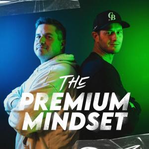 The Premium Mindset by Cameron Bawden and Evan Ritchey