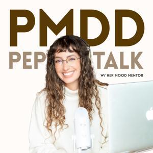 PMDD Pep Talk by Her Mood Mentor