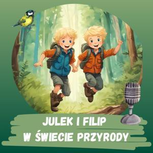 Julek i Filip w świecie przyrody by Alicja Gadawska - Przyrodnicze Audiobajki