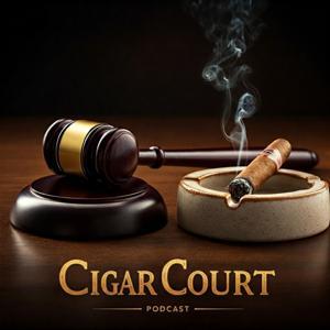 Cigar Court Hosted by Barry Stein and Frank Herrera by Barry Stein and Frank Herrera