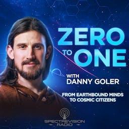 Zero to One with Danny Goler by SpectreVision Radio