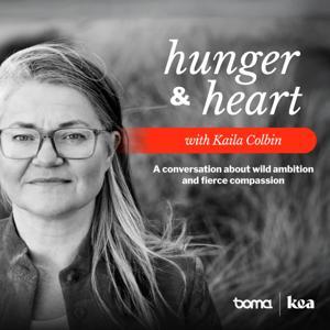 Hunger & Heart with Kaila Colbin by Kaila Colbin & Boma