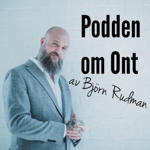 Podden Om Ont by Björn Rudman