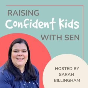 Raising Confident Kids with SEN by Sarah Billingham, Confident Kids