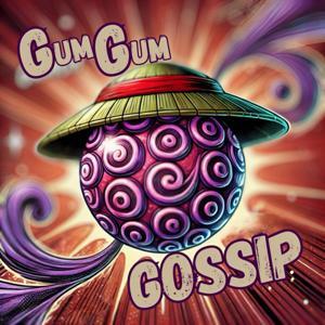 GumGum Gossip by Djamil und Leo