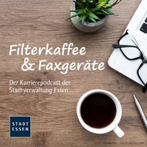 Filterkaffee & Faxgeräte - der Karrierepodcast der Stadtverwaltung Essen by Stadtverwaltung Essen / Personalmanagement