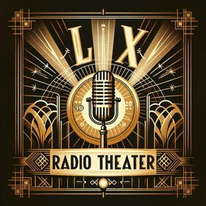 Lux Radio Theatre - OTR radio show by Inception Point Ai