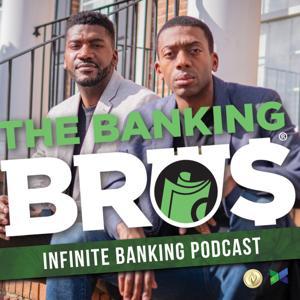 The Banking Bros Podcast by The Banking Bros