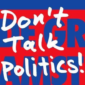 Don’t Talk Politics! by De Groene Amsterdammer