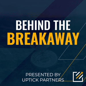 Behind The Breakaway by Uptick Partners