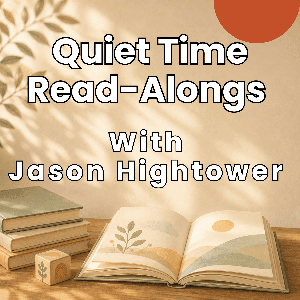 Quiet Time Read Along With Jason Hightower by Maluckins Media Group