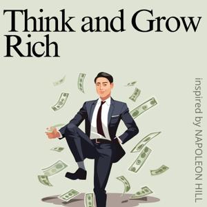 Think and Grow Rich by Napoleon Hill | The Messy Podcast by The Messy Podcast