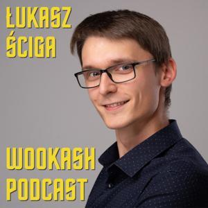 Wookash Podcast by Łukasz Ściga