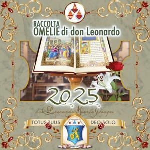 Omelie di don Leonardo Maria Pompei 2025 by Don Leonardo Maria Pompei