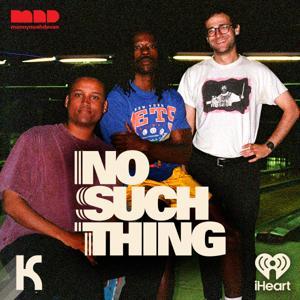 NO SUCH THING by iHeartPodcasts and Kaleidoscope