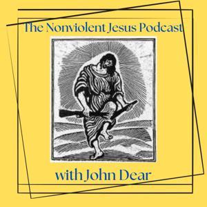 The Nonviolent Jesus by Fr. John Dear
