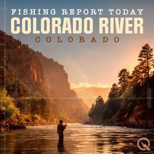 Colorado River Colorado Fishing Report Today by Inception Point Ai