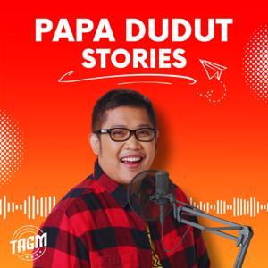 Papa Dudut Stories by Papa Dudut and TAGM Marketing Solutions Inc.