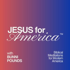 Jesus for America with Bunni Pounds by Christians Engaged
