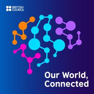 Our World, Connected by British Council