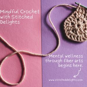 Mindful Crochet by Stitched Delights