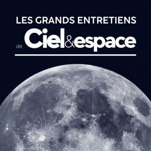 Les grands entretiens de Ciel & Espace by Cité internationale universitaire de Paris