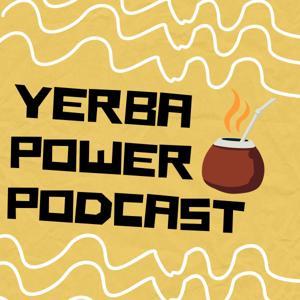 Yerba Power Podcast by Devin