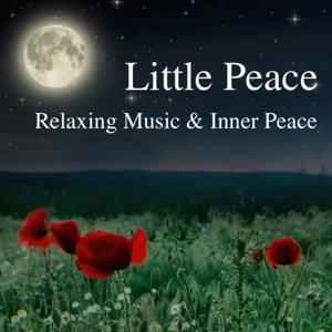 Little Peace - Relaxing Music and Inner Peace by Little Peace