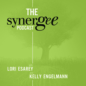 The Synergee Podcast by Kelly Engelmann and Lori Esarey