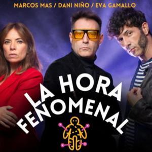 La Hora Fenomenal by La Hora Fenomenal. Creado por Marcos Mas. Con Dani Niño y Eva Gamallo.