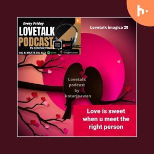 Love talk podcast by kotarjpawan by KOTA RJ PAWAN