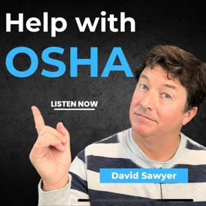 Help with OSHA by David Sawyer
