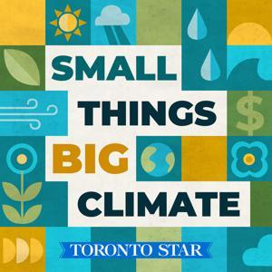 Small Things Big Climate by Toronto Star