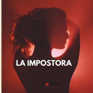La Impostora by Revolver Podcasts