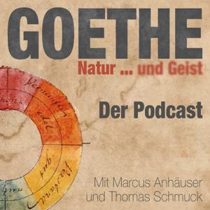 Goethe | Der Podcast by Marcus Anhäuser, Thomas Schmuck