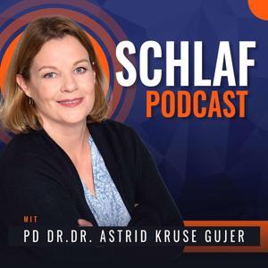 Schlaf Podcast by PD Dr.Dr. Astrid Kruse Gujer