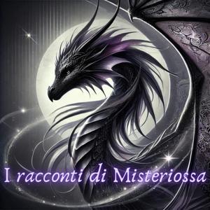 I Racconti di Misteriossa - Storie Horror e Fantasy by Misteriossa