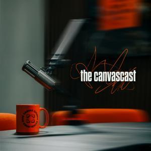 The Canvascast by Canvas Church