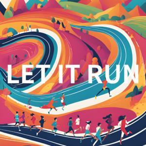Let It Run - 走るを楽しむわたしのラジオ - by Eiichiro Omori