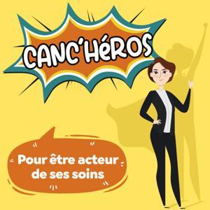 canc'Héros : témoignages patients parcours cancer et informations validées par des professionnels de santé spécialistes en oncologie by Abigaïl du podcast canc'Héros, pharmacienne d'officine, spécialiste de l'accompagnement des patients atteints de cancer