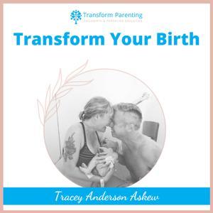 Transform Your Birth by Tracey Anderson Askew