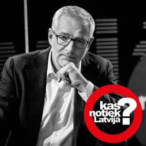 Kas notiek Latvijā? podkāsts by Jānis Domburs