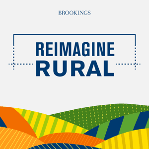 Reimagine Rural by The Brookings Institution