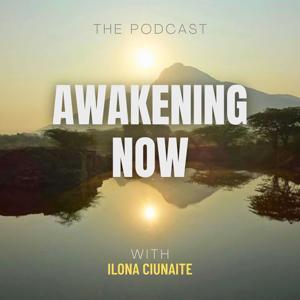 Awakening Now by Ilona Ciunaite