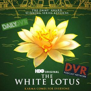 White Lotus by DVR Podcast Network