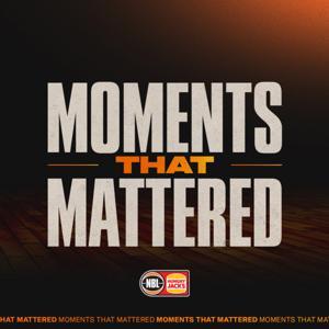 Moments That Mattered by NBL Media