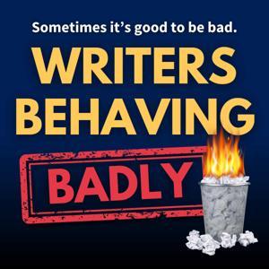 Writers Behaving Badly Podcast by Lisa Ireland, Brooke Turnbull & Annie Bucknall