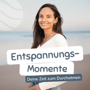 Entspannungsmomente – Dein wohltuender Podcast zum Durchatmen! Über Achtsamkeit, Meditation & Gelassenheit by Melina Kininger | Self and Soul